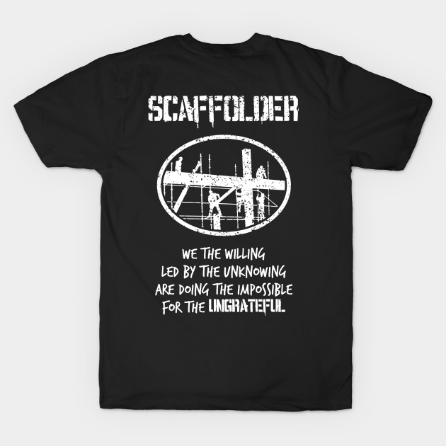 We The Willing Scaffolder by Scaffoldmob